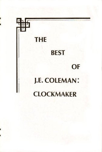 The Best of J.E. Coleman, Clockmaker