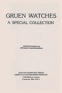 Gruen Watches, A Special Collection by Robert D. Gruen