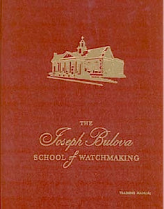 Joseph Bulova School of Watchmaking Training Manual