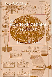 The Watch Repairer's Manual by Henry B. Fried